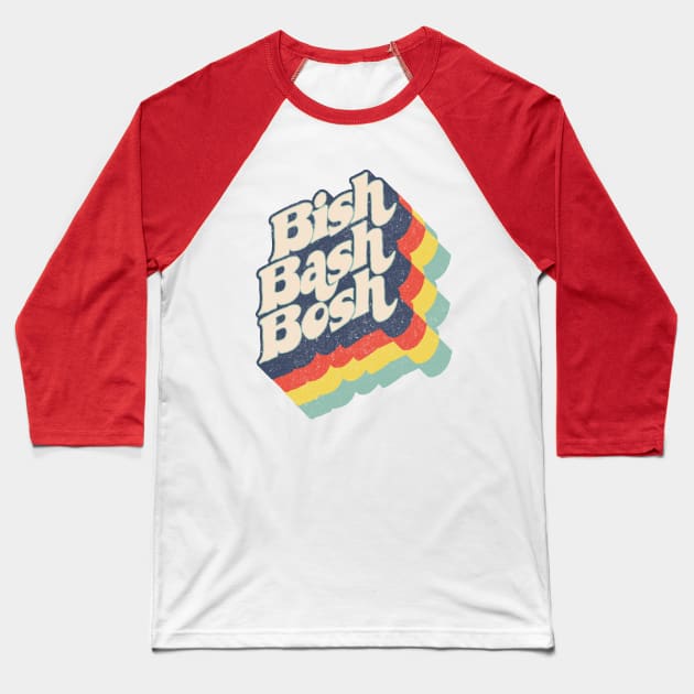 Bish, Bash, Bosh Baseball T-Shirt by BOEC Gear